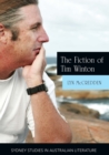 The Fiction of Tim Winton : Earthed and Sacred - Book