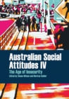 Australian Social Attitudes IV : The Age of Insecurity - Book