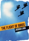 The Flight of Birds : A Novel in Twelve Stories - Book