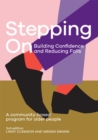 Stepping On: Building Confidence and Reducing Falls : A Community-Based Program for Older People - Book