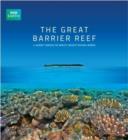 The Great Barrier Reef : A Journey Through the World's Greatest Natural Wonder - Book