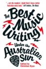 Best Australian Music Writing Under the Australian Sun - eBook