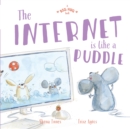 A Big Hug Book: The Internet is Like a Puddle - eBook