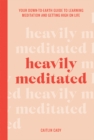 Heavily Meditated - eBook