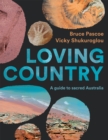 Loving Country : A Guide to Sacred Australia - eBook