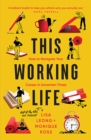 This Working Life : How to Navigate Your Career in Uncertain Times - eBook