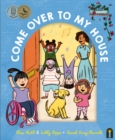 Come Over to My House : CBCA Notable Book - eBook