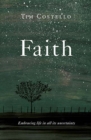 Faith : Embracing Life in All its Uncertainty - Book