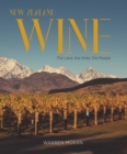 New Zealand Wine : The Land, the Vines, the People - Book