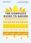 The Complete Guide to Baking : Bread, brioche and other gourmet treats - Book