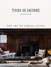 This Is Home : The Art of Simple Living - Book