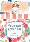 Your Bed Loves You : The Healing Power of Sleep - Book