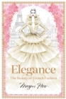 Elegance: The Beauty of French Fashion - Book