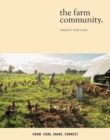 The Farm Community : Grow. Cook. Share. Connect. - Book