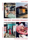 The Hot Chicken Project : Words + Recipes | Obsession + Salvation - Book