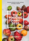 The 2020 Foodies' Diary : Seasonal produce, recipes, festivals and farmers' markets - Book