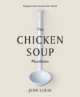 The Chicken Soup Manifesto : Recipes from around the world - Book