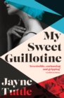 My Sweet Guillotine - Book