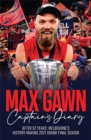 Max Gawn Captain's Diary : After 57 Years: Melbourne’s History-Making 2021 Grand Final Season - Book