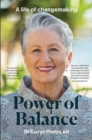 Power of Balance : A Life of Changemaking - Book
