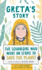 Greta's Story : The Schoolgirl Who Went on Strike to Save the Planet - eBook