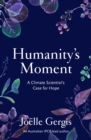 Humanity's Moment : A Climate Scientist's Case for Hope - eBook