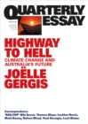 Highway to Hell : Climate Change and Australia's Future; Quarterly Essay 94 - eBook