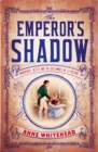 The Emperor's Shadow : Bonaparte, Betsy and the Balcombes of St Helena - Book