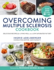 Overcoming Multiple Sclerosis Cookbook : Delicious Recipes for Living Well on a Low Saturated Fat Diet - Book