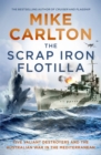 The Scrap Iron Flotilla : Five Valiant Destroyers and the Australian War in the Mediterranean - eBook
