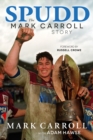 Spudd: The Mark Carroll story - eBook
