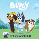 Bluey: Typewriter : A Lift-the-Flap Book - eBook