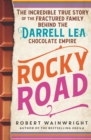 Rocky Road : The incredible true story of the fractured family behind the Darrell Lea chocolate empire - Book