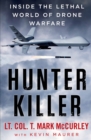 Hunter Killer : Inside the Lethal World of Drone Warfare - Book