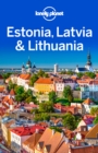 Lonely Planet Estonia, Latvia & Lithuania - eBook