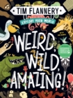 Explore Your World: Weird, Wild, Amazing! : Explore Your World #1 - Book