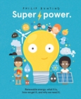 Superpower : Renewable energy: what it is, how we get it, and why we need it - Book