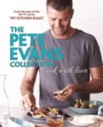 Cook with Love : The Pete Evans Collection - Book
