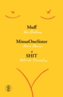 Muff, MinusOneSister and SHIT: Three plays - Book