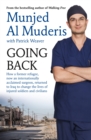 Going Back : How a former refugee, now an internationally acclaimed surgeon, returned to Iraq to change the lives of injured soldiers and civilians - Book