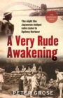 A Very Rude Awakening : The night the Japanese midget subs came to Sydney harbour - Book