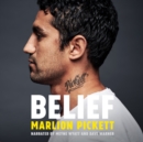 Belief : From prison to premiership glory; this is Marlion Pickett's extraordinary story - eAudiobook