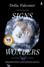 Signs and Wonders : Dispatches from a time of beauty and loss - eBook