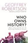 Who Owns History? : Elgin's Loot and the Case for Returning Plundered Treasure - eBook