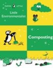 Puffin Little Environmentalist: Composting - Book