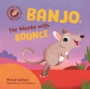 Endangered Animal Tales 4: Banjo, the Woylie with Bounce - Book