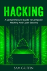 Hacking : A Comprehensive Guide to Computer Hacking and Cybersecurity - eBook