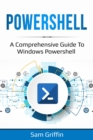 PowerShell : A Comprehensive Guide to Windows PowerShell - eBook