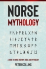 Norse Mythology : A Guide to Norse History, Gods and Mythology - eBook