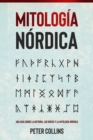 Mitologia Nordica : Una guia sobre la historia, los dioses y la mitologia nordica - eBook